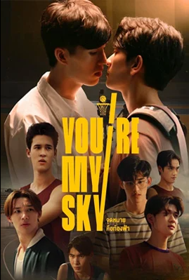 ดูหนังออนไลน์ฟรี You re My Sky (2022) EP.10 จุดหมายคือท้องฟ้า ตอนที่ 10